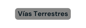 Vías Terrestres
